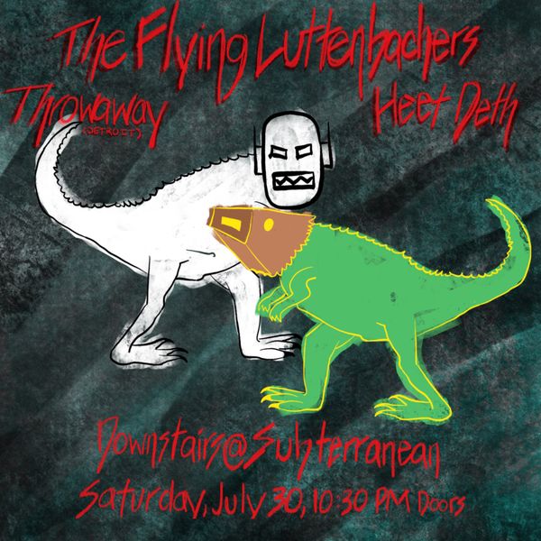The Flying Luttenbachers / Throwaway / Heet Deth @ Subterranean